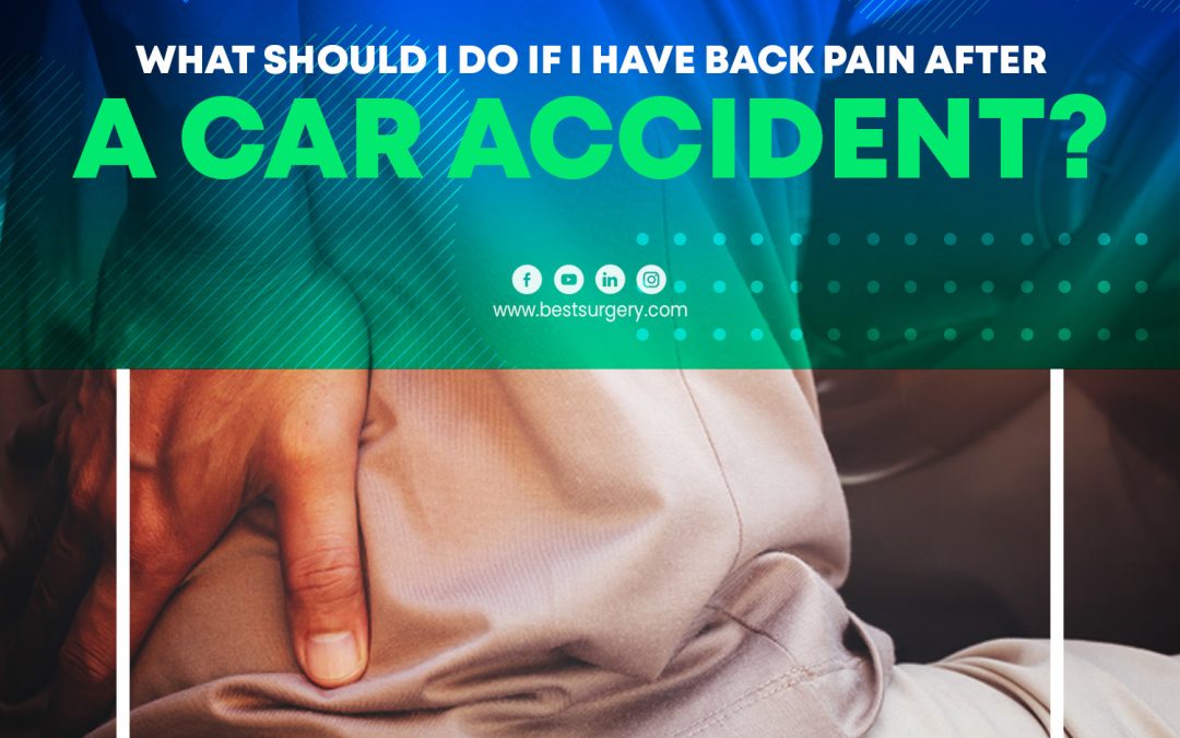 What Should I Do If I Have Back Pain After a Car Accident?